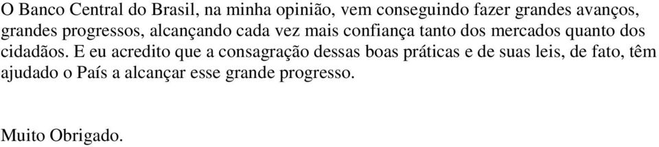 mercados quanto dos cidadãos.