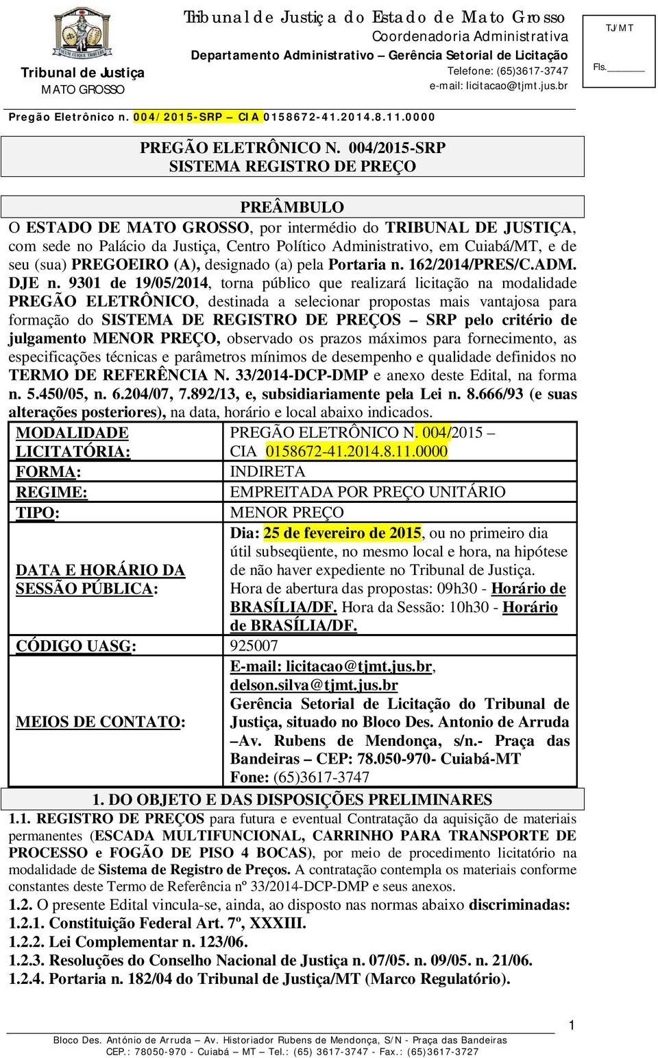 PREGOEIRO (A), designado (a) pela Portaria n. 162/2014/PRES/C.ADM. DJE n.