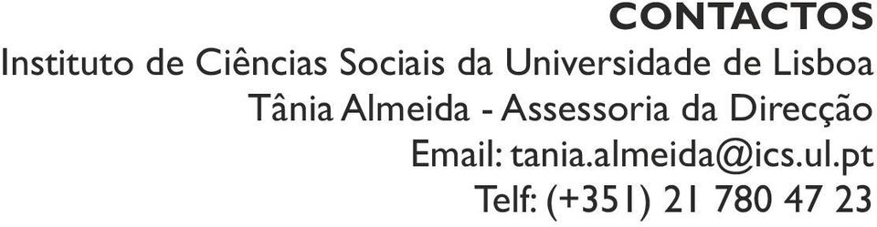 - Assessoria da Direcção Email: tania.