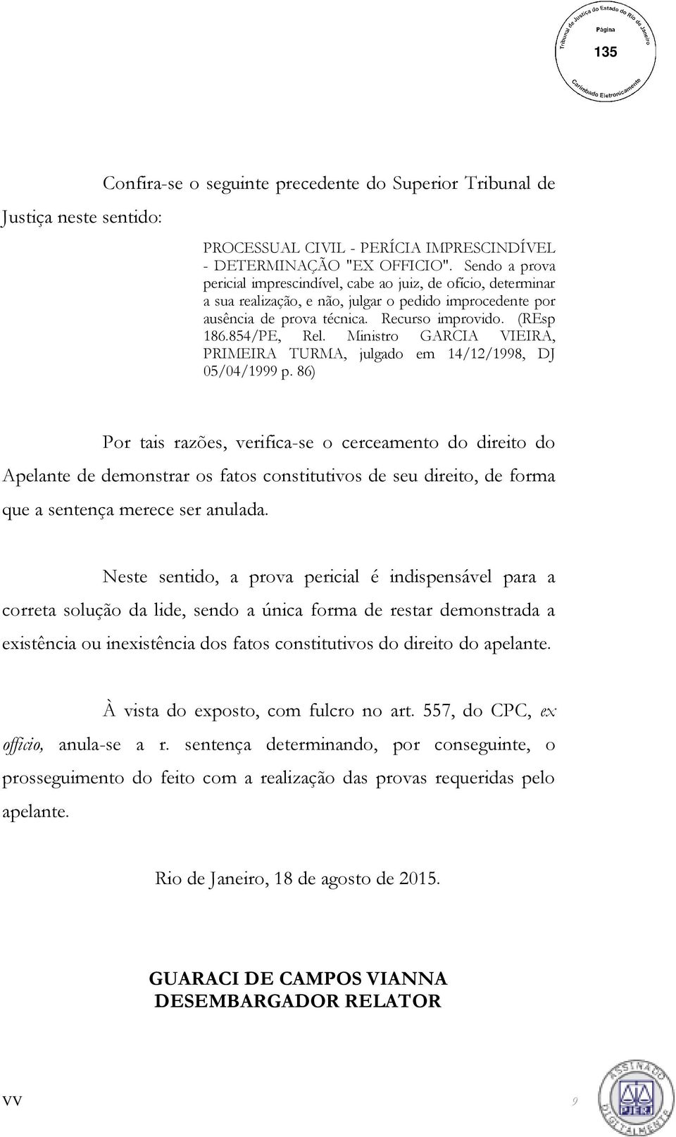 854/PE, Rel. Ministro GARCIA VIEIRA, PRIMEIRA TURMA, julgado em 14/12/1998, DJ 05/04/1999 p.