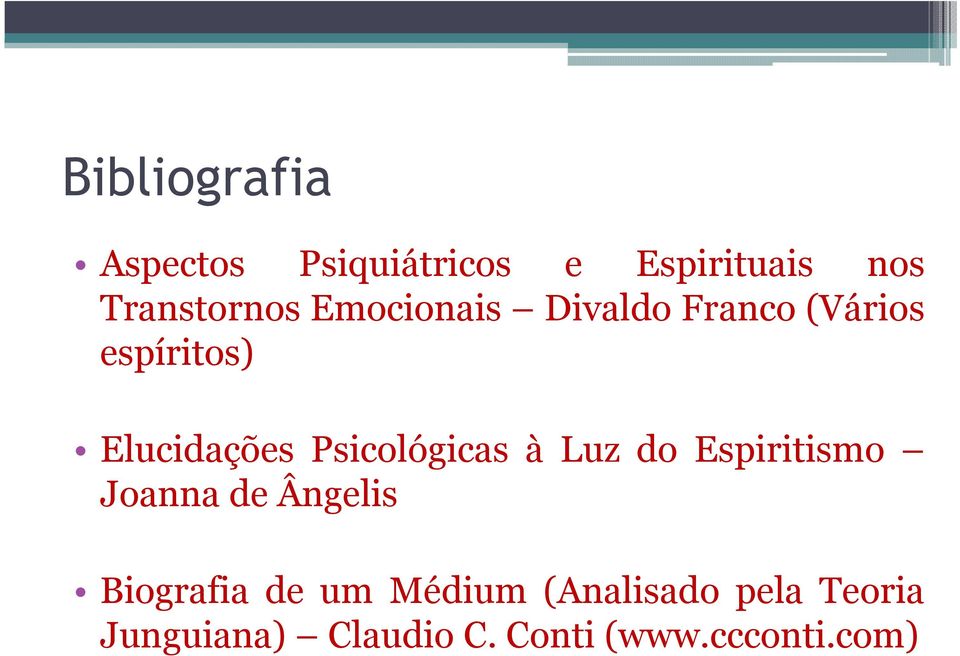 Psicológicas à Luz do Espiritismo Joanna de Ângelis Biografia de