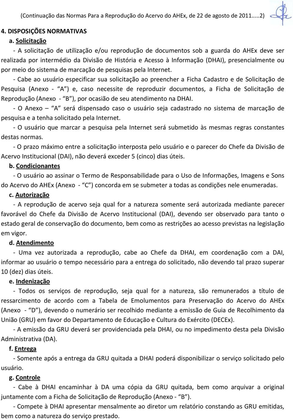 por meio do sistema de marcação de pesquisas pela Internet.