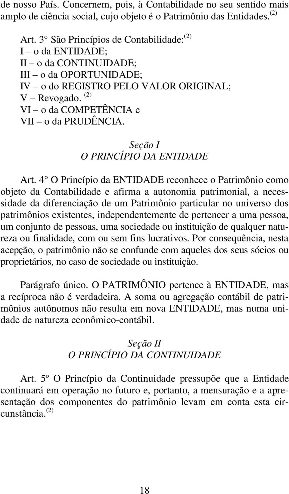 Seção I O PRINCÍPIO DA ENTIDADE Art.