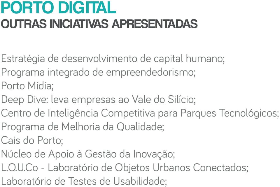 Inteligência Competitiva para Parques Tecnológicos; Programa de Melhoria da Qualidade; Cais do Porto; Núcleo