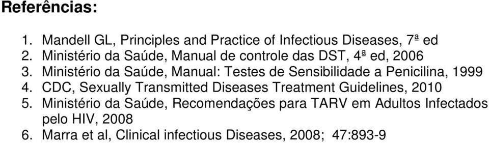 Ministério da Saúde, Manual: Testes de Sensibilidade a Penicilina, 1999 4.