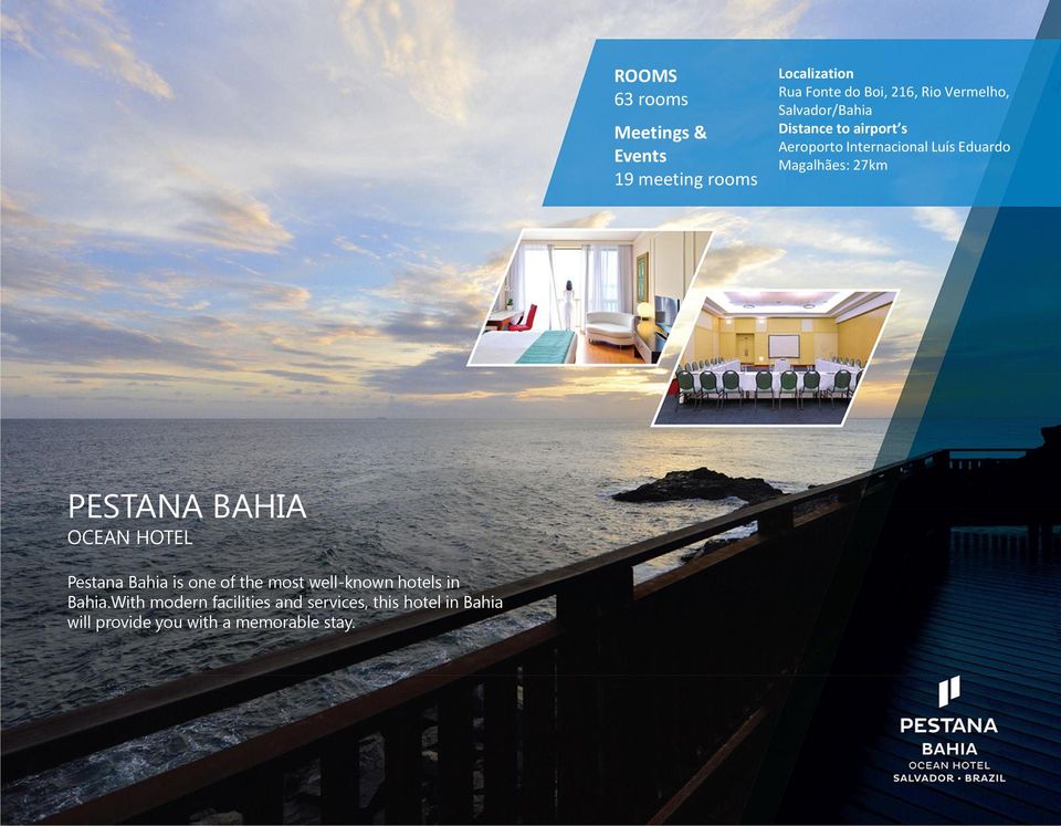BAHIA OCEAN HOTEL Pestana Bahia is one of the most well-known hotels in Bahia.