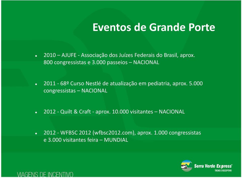 000 passeios NACIONAL 2011-68º Curso Nestlé de atualização em pediatria, aprox. 5.