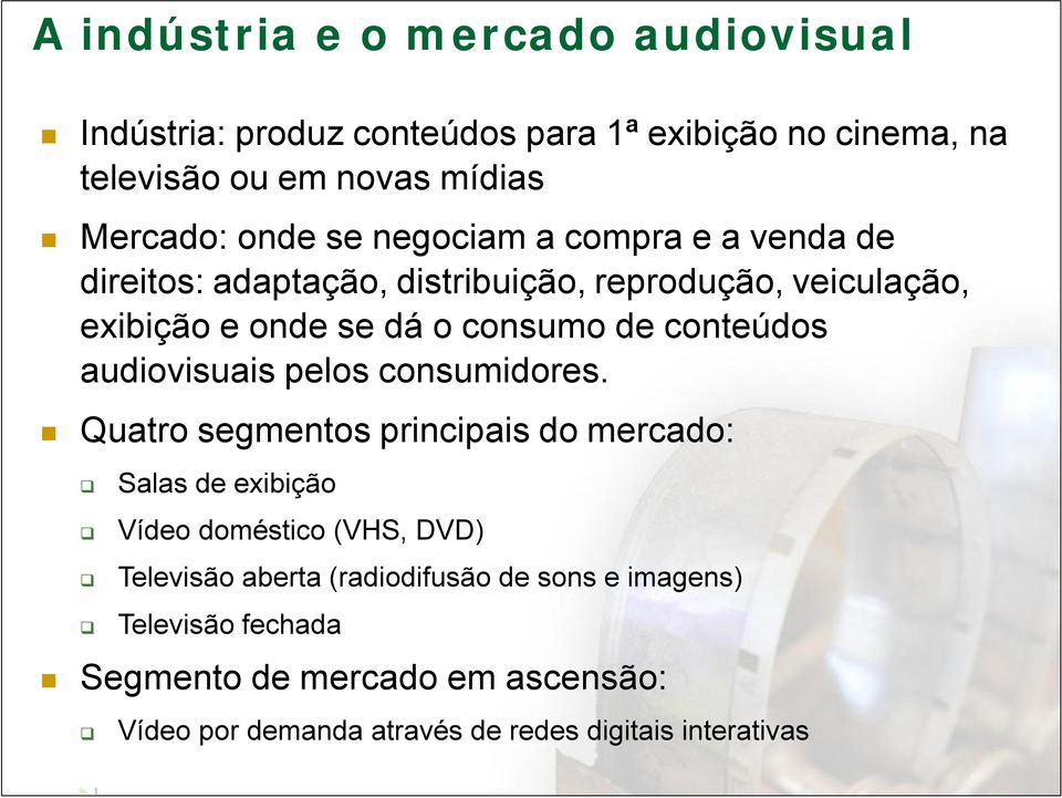 audiovisuais pelos consumidores.