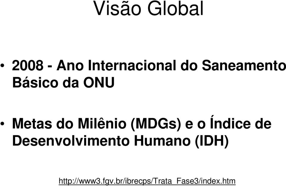 (MDGs) e o Índice de Desenvolvimento Humano