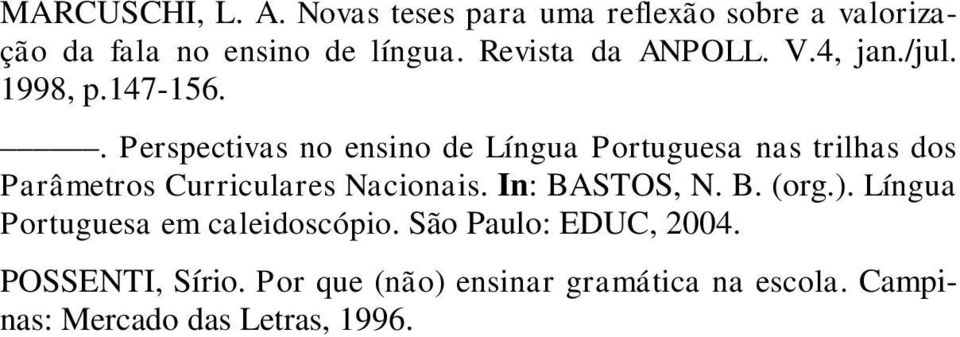 . Perspectivas no ensino de Língua Portuguesa nas trilhas dos Parâmetros Curriculares Nacionais.