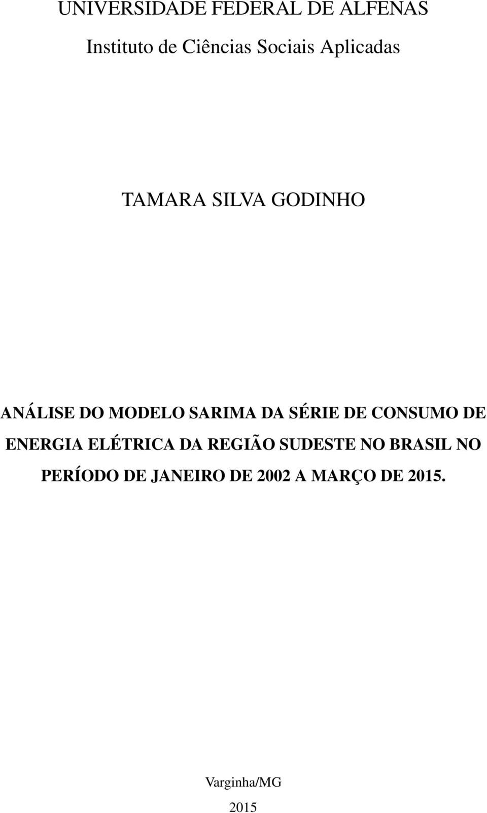 SÉRIE DE CONSUMO DE ENERGIA ELÉTRICA DA REGIÃO SUDESTE NO