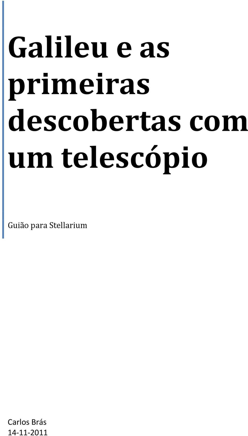 telescópio Guião para