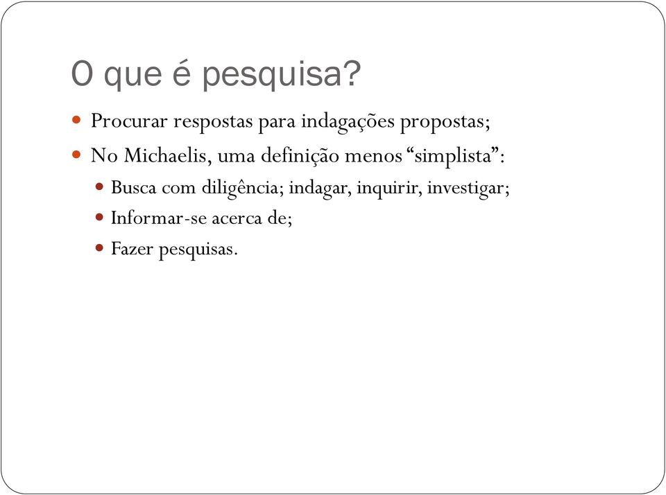 Michaelis, uma definição menos simplista : Busca