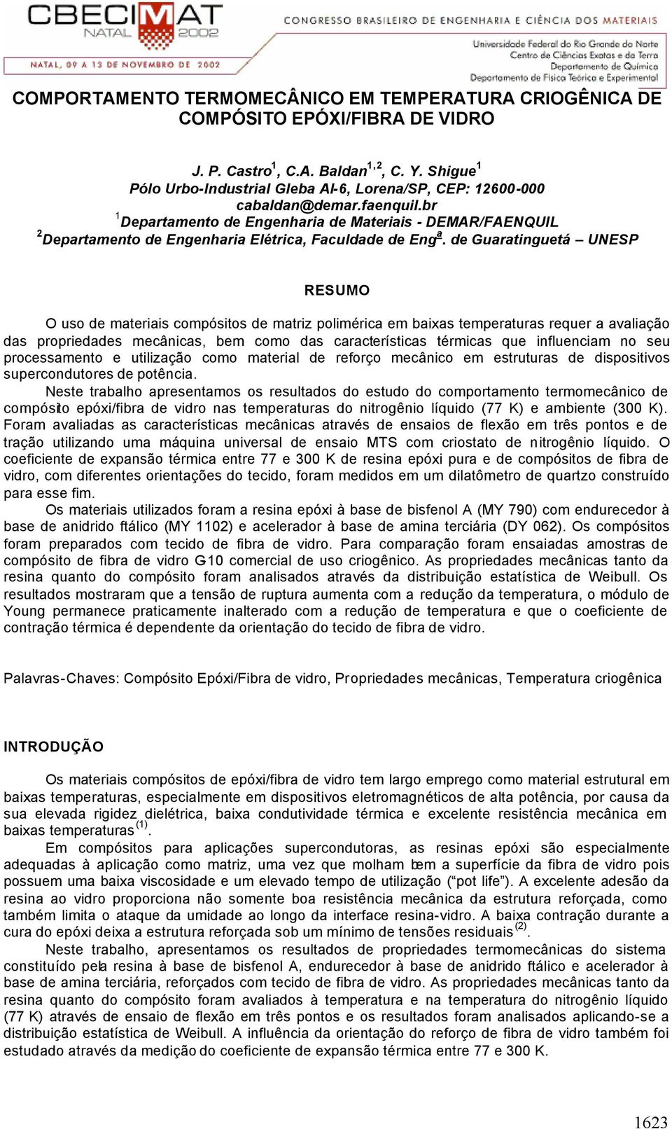 b 1 Depatamento de Engenhaia de Mateiais - DEMAR/FAENQUIL 2 Depatamento de Engenhaia Elética, Faculdade de Eng a.