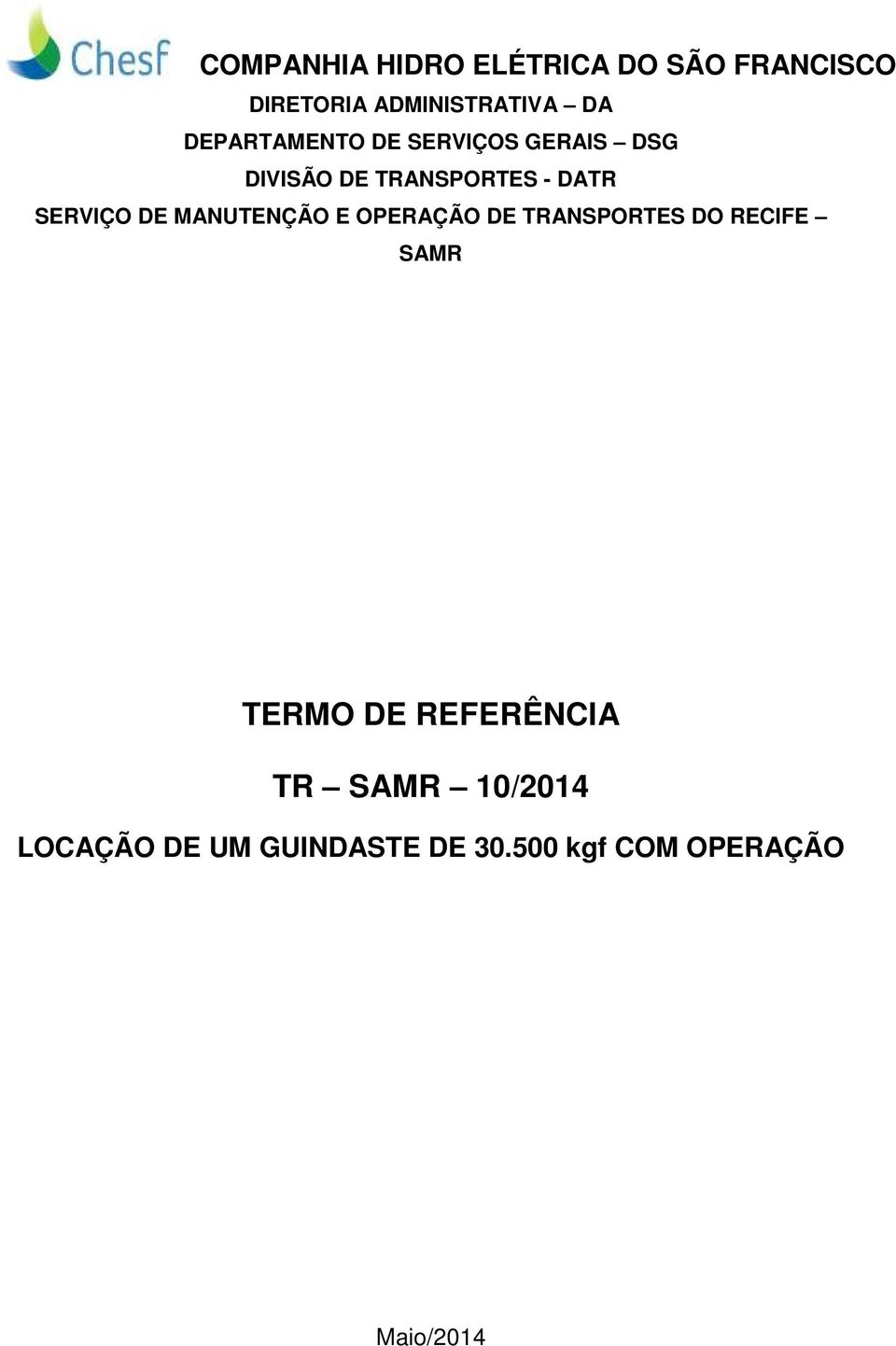 DE MANUTENÇÃO E OPERAÇÃO DE TRANSPORTES DO RECIFE SAMR TERMO DE