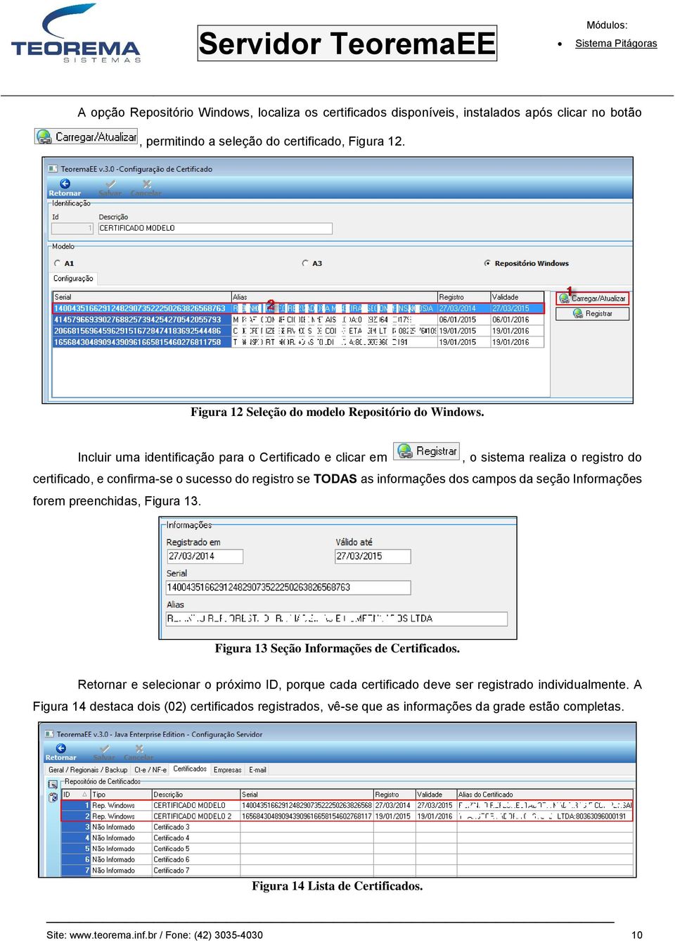 Incluir uma identificação para o Certificado e clicar em, o sistema realiza o registro do certificado, e confirma-se o sucesso do registro se TODAS as informações dos campos da seção