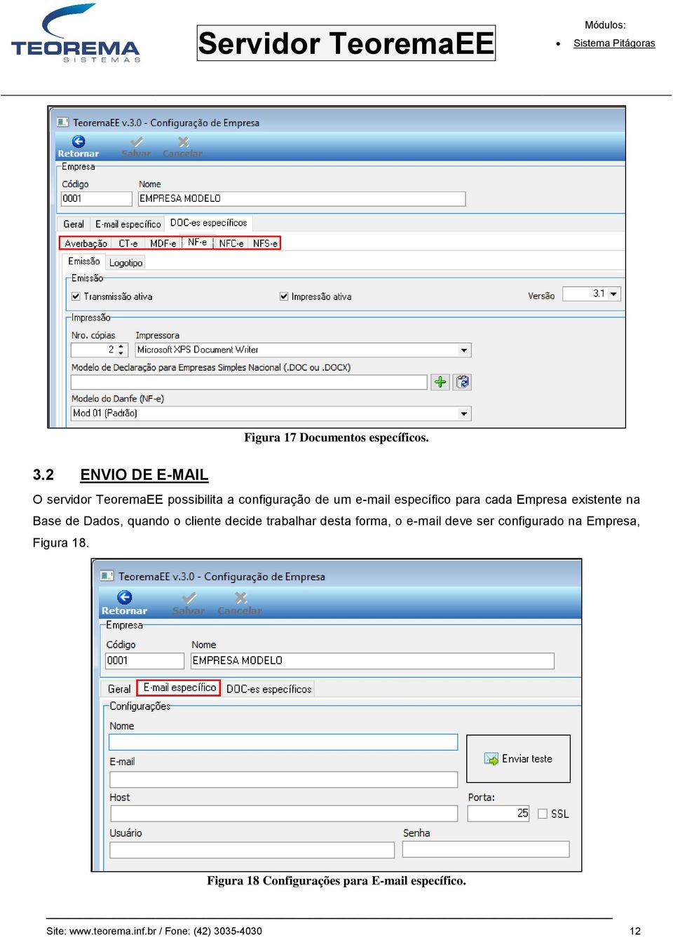 para cada Empresa existente na Base de Dados, quando o cliente decide trabalhar desta forma,