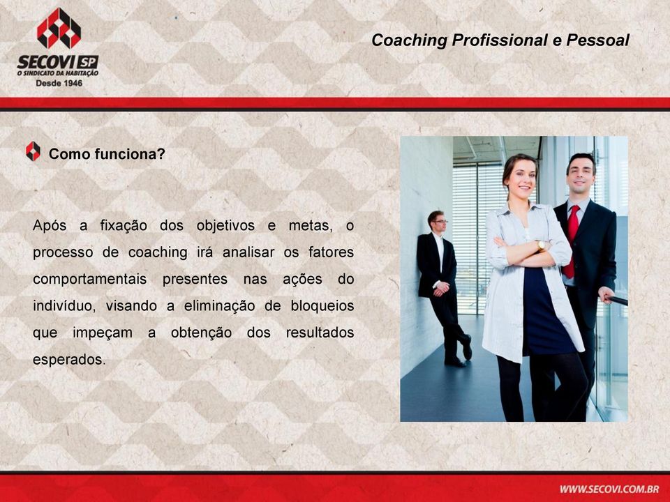 coaching irá analisar os fatores comportamentais