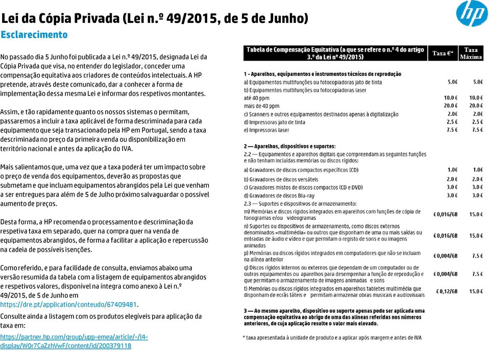 A HP pretende, através deste comunicado, dar a conhecer a forma de implementação dessa mesma Lei e informar dos respetivos montantes.