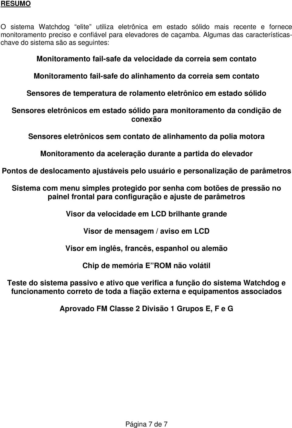 temperatura de rolamento eletrônico em estado sólido Sensores eletrônicos em estado sólido para monitoramento da condição de conexão Sensores eletrônicos sem contato de alinhamento da polia motora