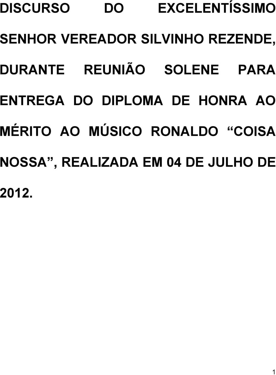 ENTREGA DO DIPLOMA DE HONRA AO MÉRITO AO MÚSICO