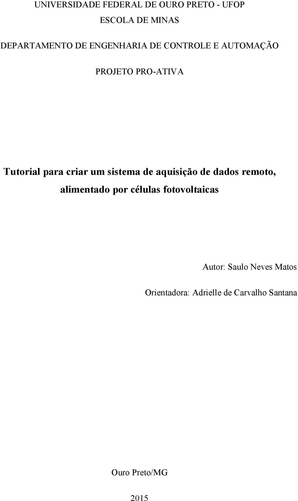 sistema de aquisição de dados remoto, alimentado por células fotovoltaicas