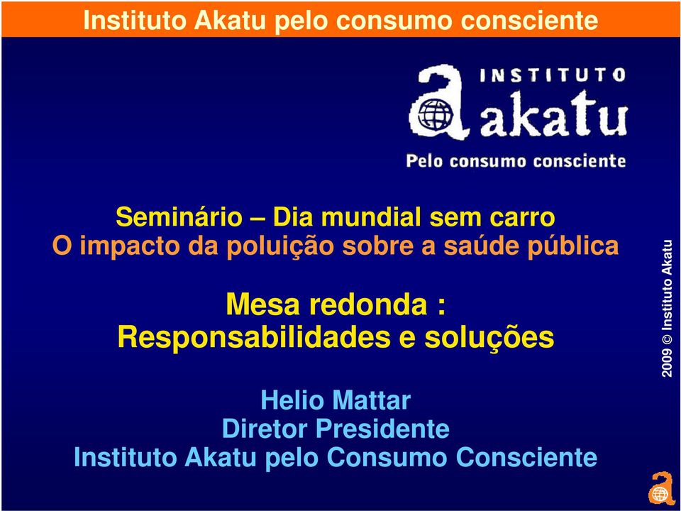 Responsabilidades e soluções Helio Mattar