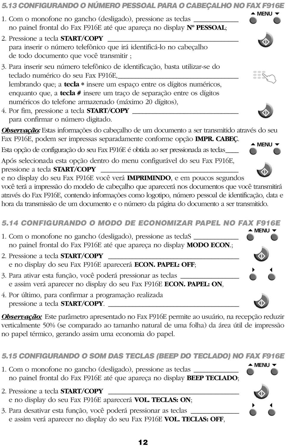 todo documento que você transmitir ; 3.