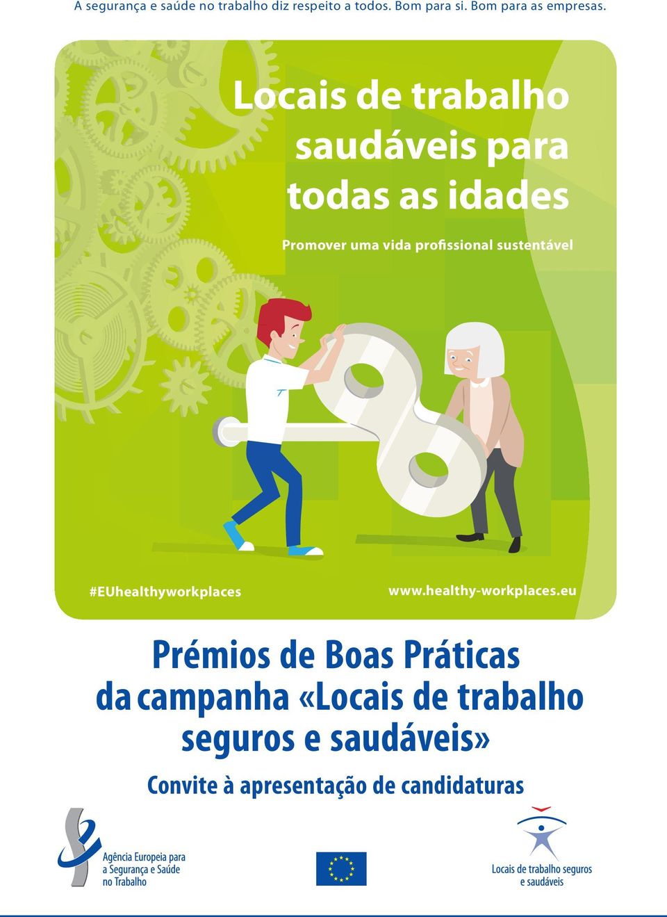 Locais de trabalho saudáveis para todas as idades Promover uma vida profissional