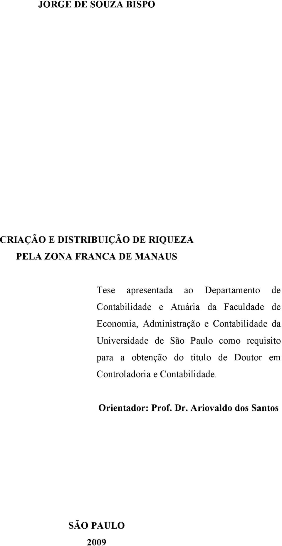 Administração e Contabilidade da Universidade de São Paulo como requisito para a obtenção do