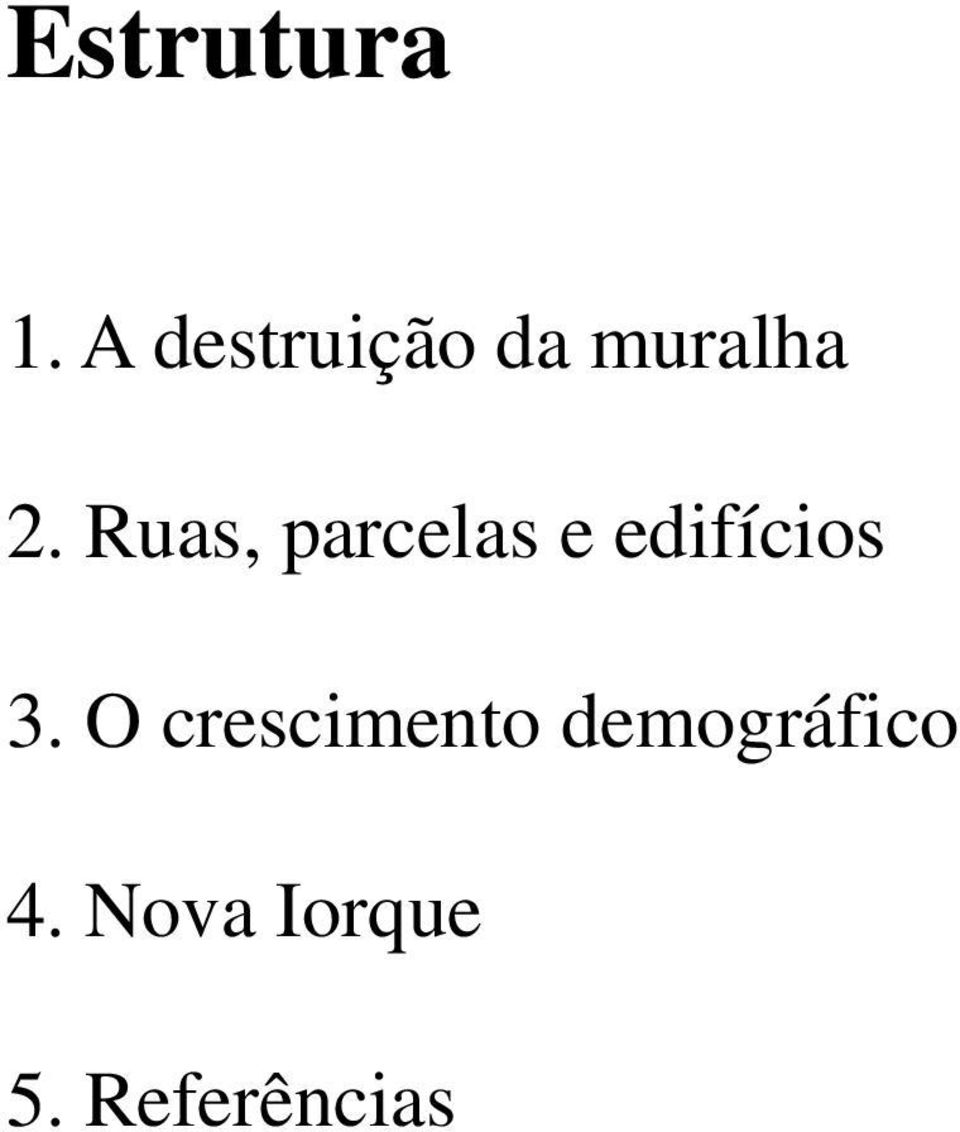 Ruas, parcelas e edifícios 3.