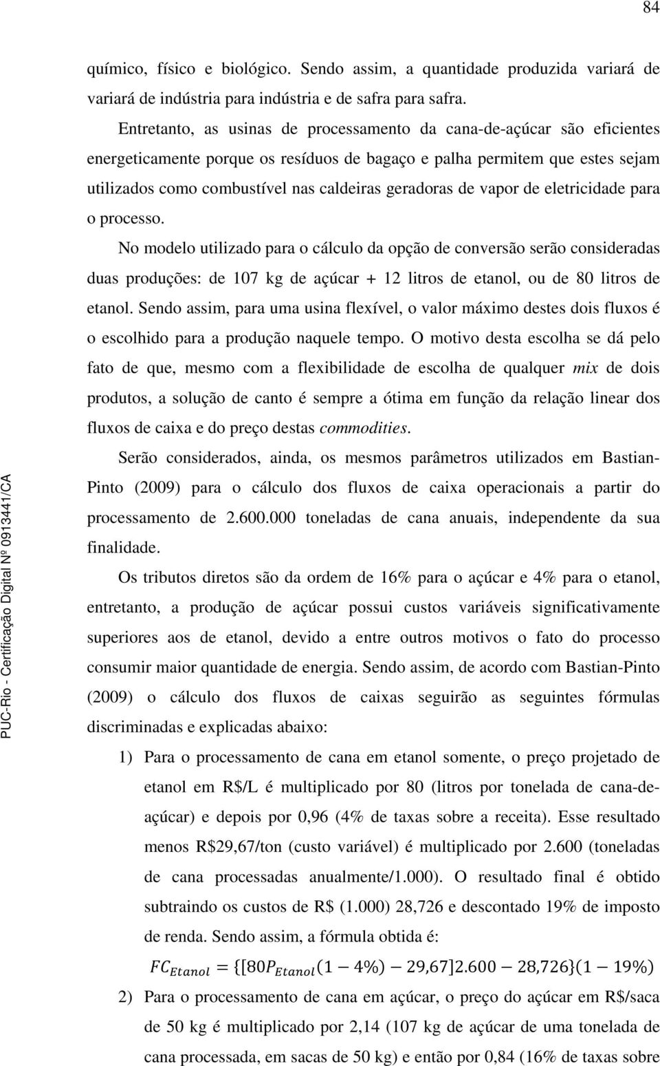 geradoras de vapor de eletricidade para o processo.