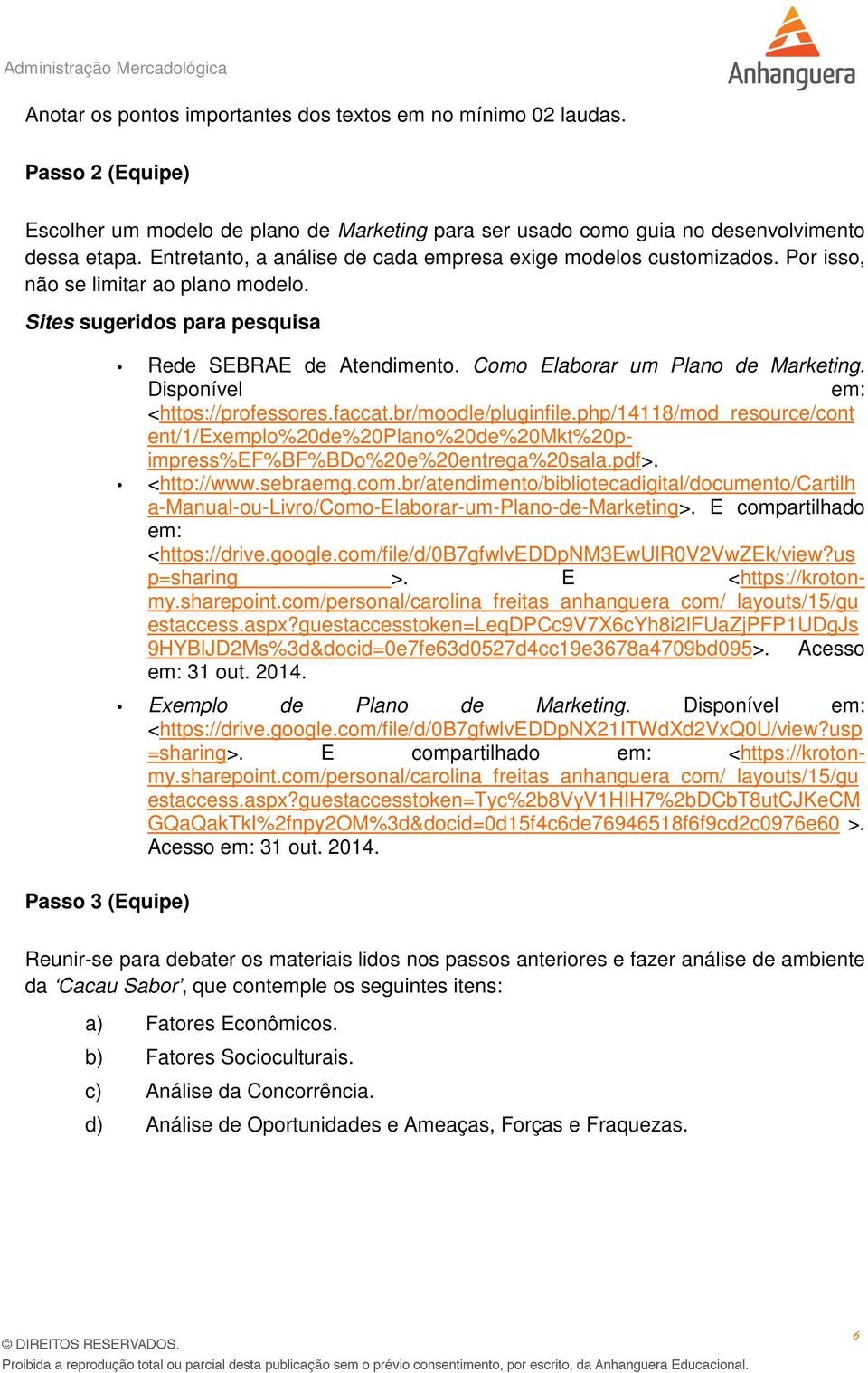 Como Elaborar um Plano de Marketing. Disponível em: <https://professores.faccat.br/moodle/pluginfile.