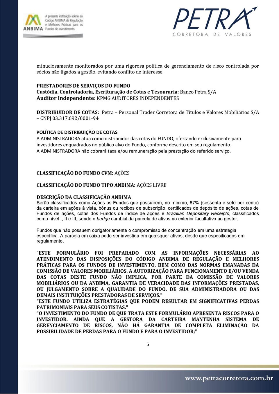 Trader Corretora de Títulos e Valores Mobiliários S/A CNPJ 03.317.