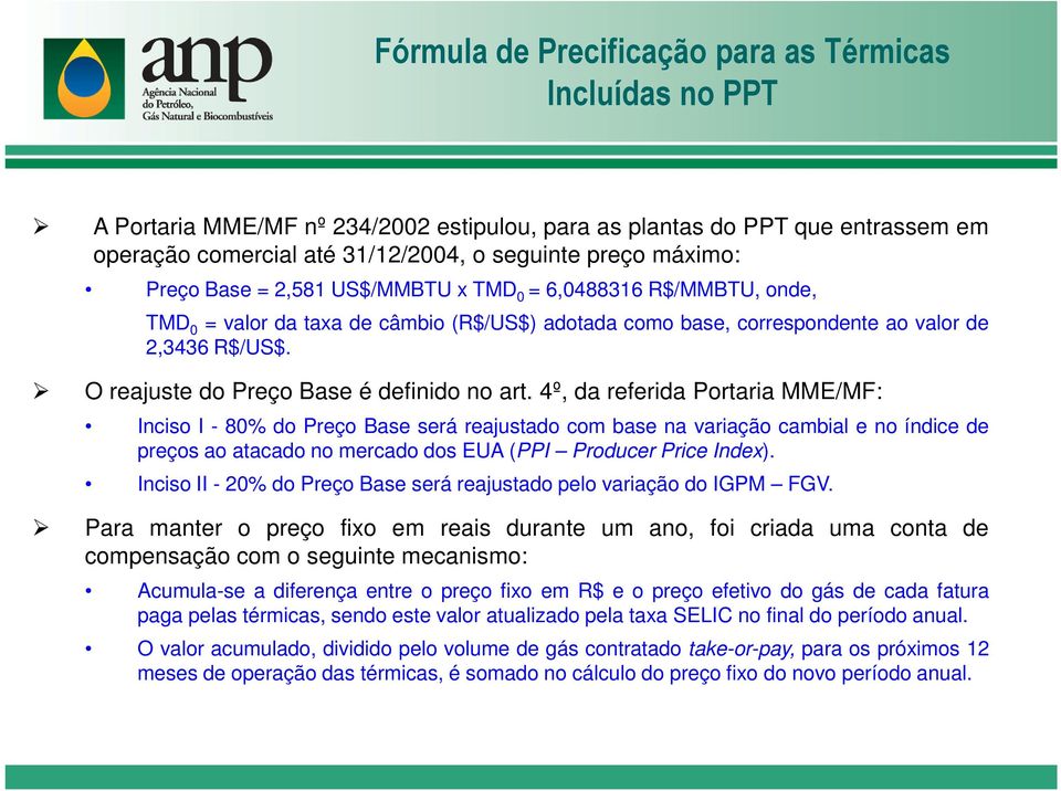 O reajuste do Preço Base é definido no art.