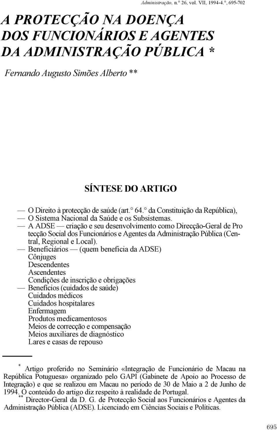 da Constituição da República), O Sistema Nacional da Saúde e os Subsistemas.