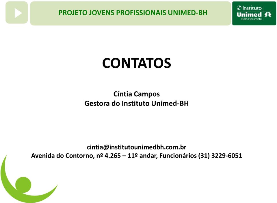 cintia@institutounimedbh.com.