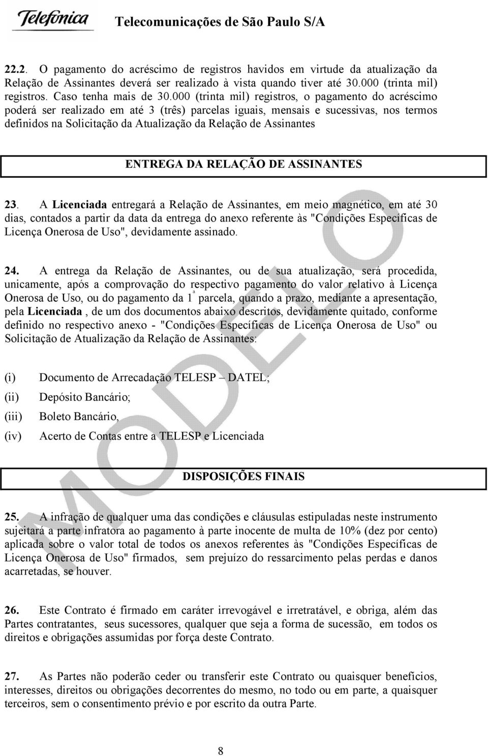 000 (trinta mil) registros, o pagamento do acréscimo poderá ser realizado em até 3 (três) parcelas iguais, mensais e sucessivas, nos termos definidos na Solicitação da Atualização da Relação de