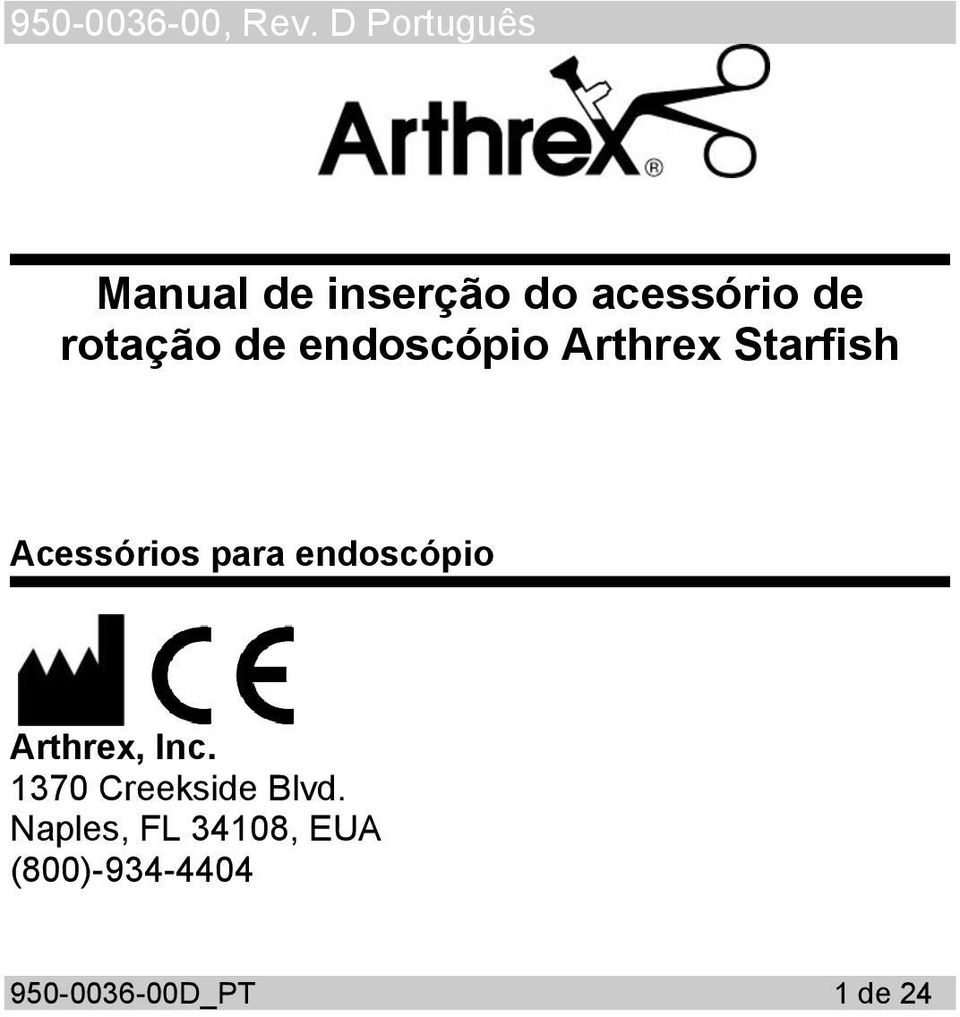 de endoscópio Arthrex Starfish Acessórios para