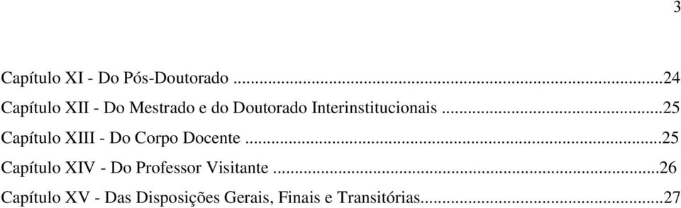 Interinstitucionais...25 Capítulo XIII - Do Corpo Docente.