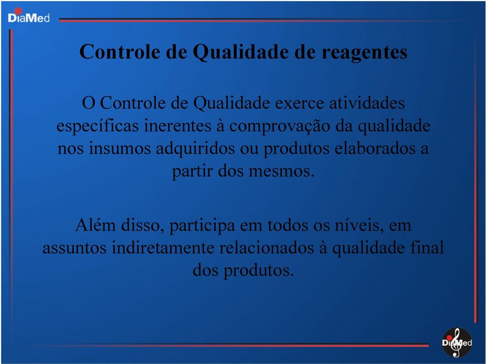 produtos elaborados a partir dos mesmos.