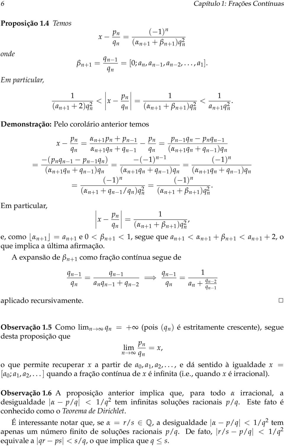 p p (α + + ) ( ) ( ) = (α + + ) (α + + ) ( ) = ( ) (α + + / ) = (α + + β + ). x p = (α + + β + ), e, como α + = a + e 0 < β + <, segue ue a + < α + + β + < a + +, o ue implica a última afirmação.