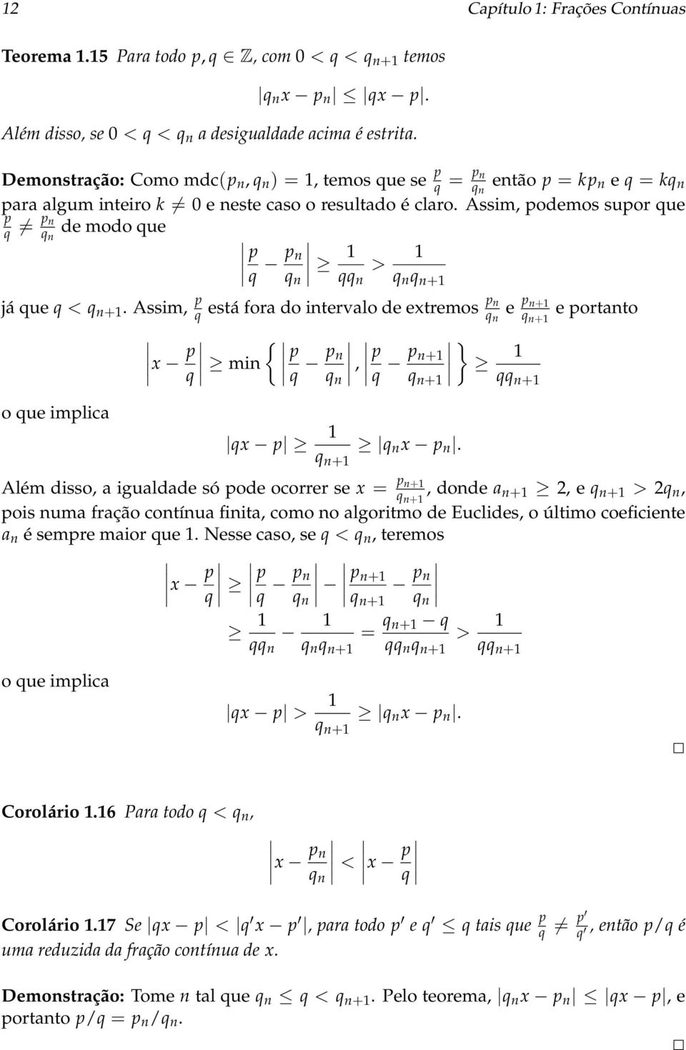 Assim, p está fora do itervalo de extremos p e p + + e portato x p { mi p p, p p } + + + o ue implica x p + x p.