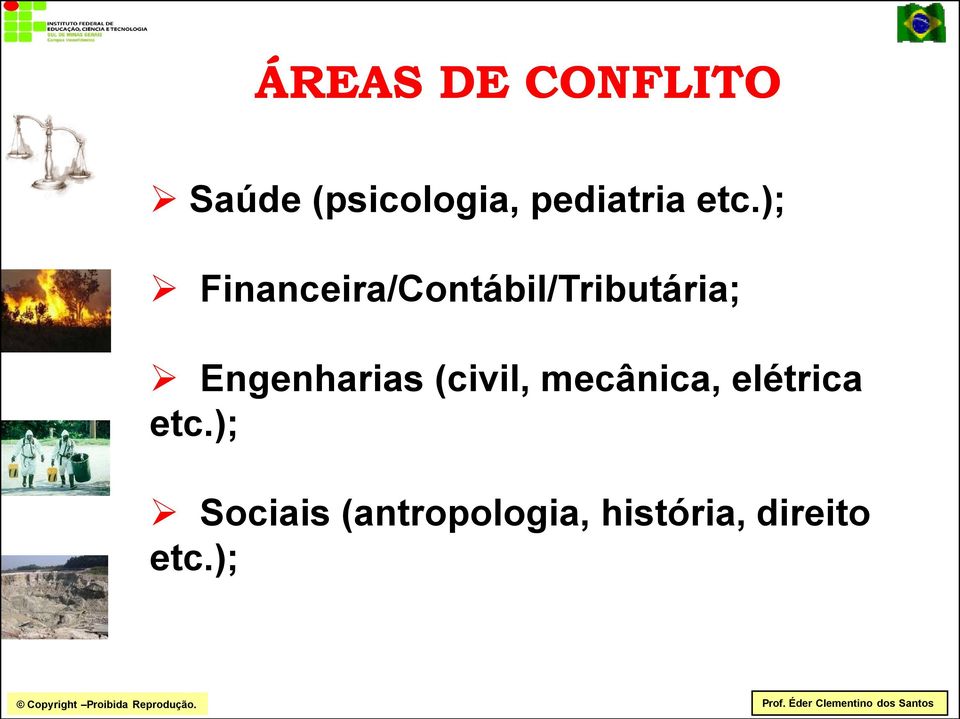 ); Financeira/Contábil/Tributária;