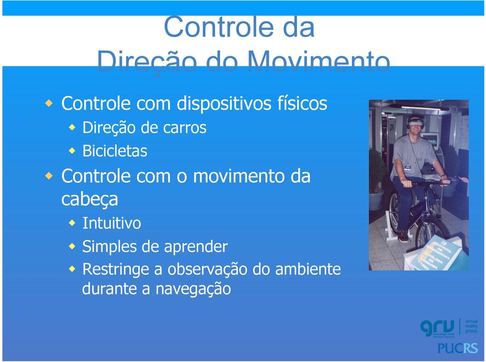 Controle com o movimento da cabeça w Intuitivo w Simples