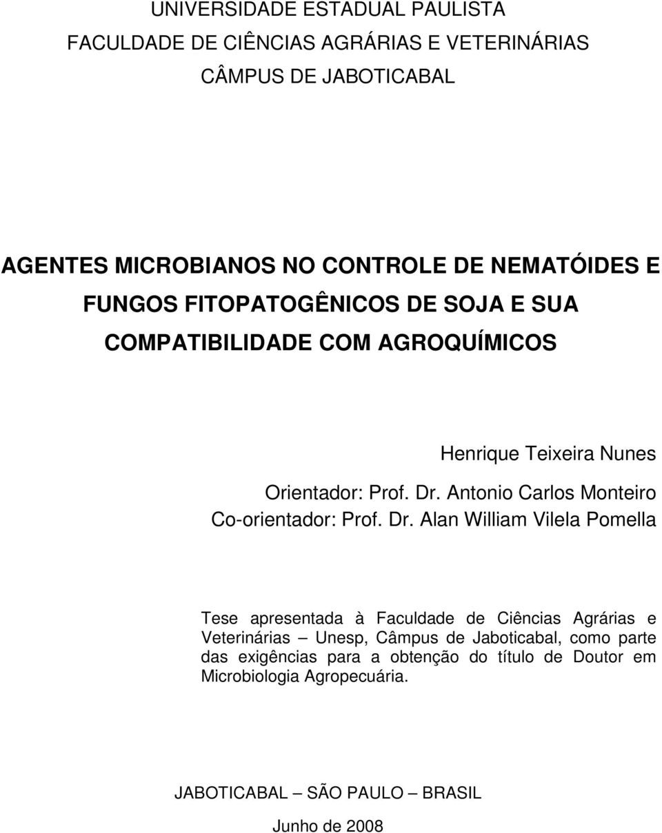 Antonio Carlos Monteiro Co-orientador: Prof. Dr.