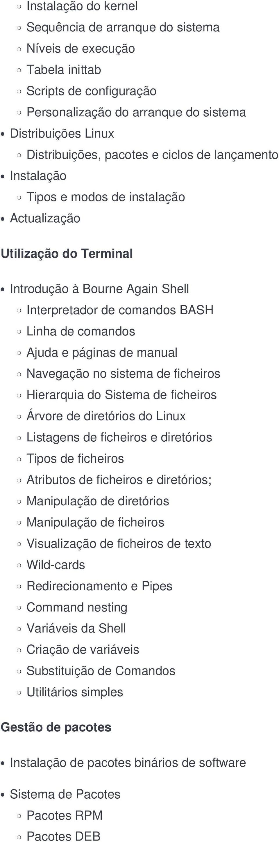manual Navegação no sistema de ficheiros Hierarquia do Sistema de ficheiros Árvore de diretórios do Linux Listagens de ficheiros e diretórios Tipos de ficheiros Atributos de ficheiros e diretórios;