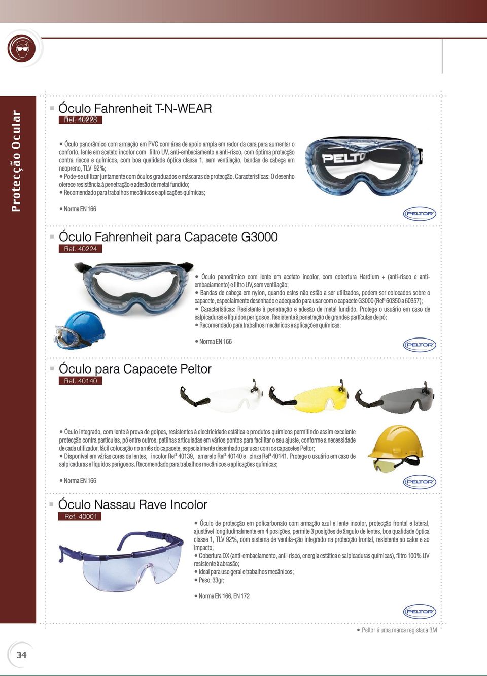 protecção contra riscos e químicos, com boa qualidade óptica classe 1, sem ventilação, bandas de cabeça em neopreno, TLV 92%; Pode-se utilizar juntamente com óculos graduados e máscaras de protecção.