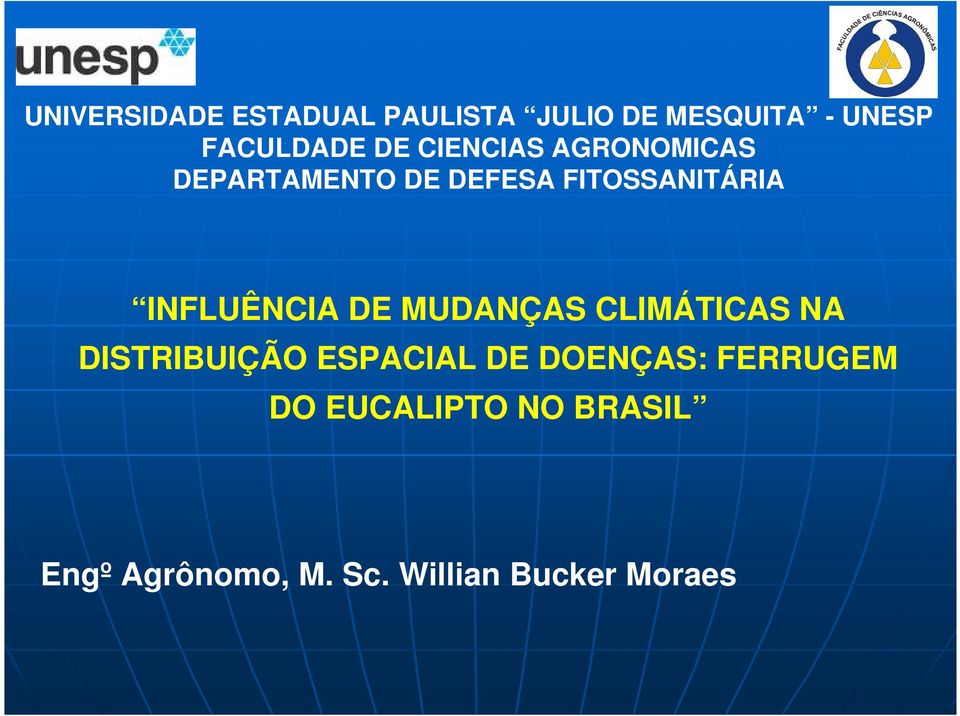 INFLUÊNCIA DE MUDANÇAS CLIMÁTICAS NA DISTRIBUIÇÃO ESPACIAL DE