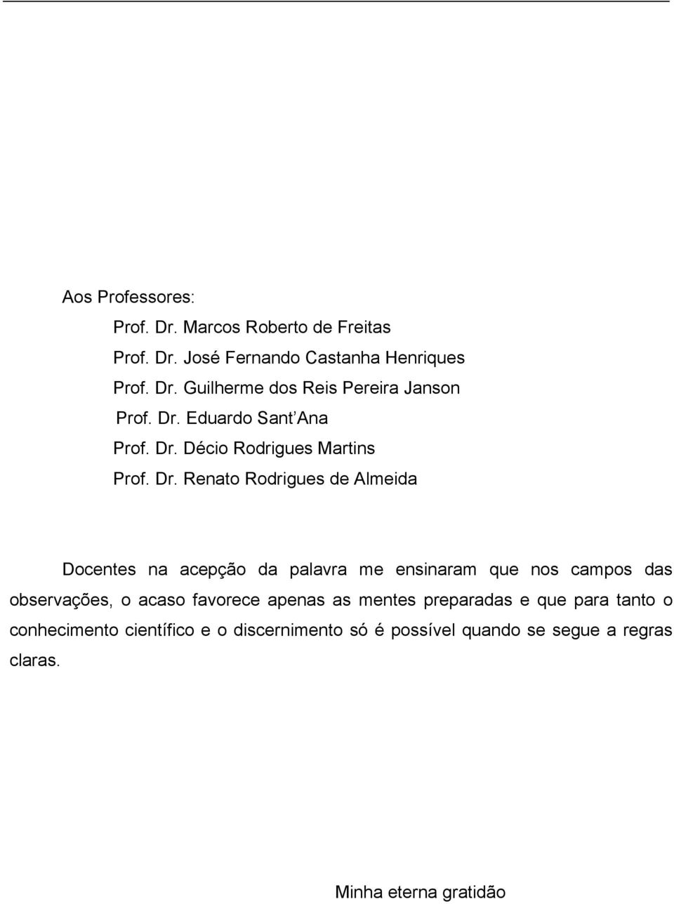 Décio Rodrigues Martins Prof. Dr.